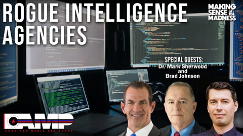Rogue Intelligence Agencies with Mark Sherwood and Brad Johnson