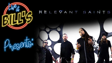 Live at Bill’s Episode 24 : Relevent Saints