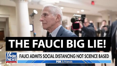 Dr. Fauci Admits Social Distancing was NOT Science Based