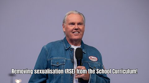 Removing sexualisation (RSE) from the School Curriculum!