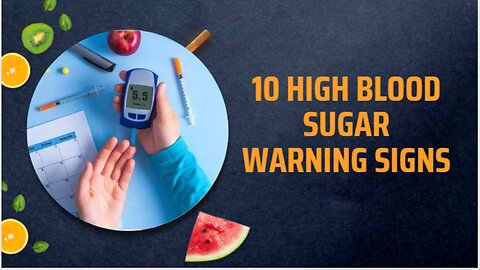 10 High Blood Sugar Warning Signs