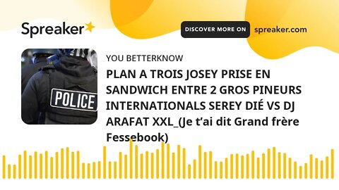 PLAN A TROIS JOSEY PRISE EN SANDWICH ENTRE 2 GROS PINEURS INTERNATIONALS SEREY DIÉ VS DJ ARAFAT XXL_