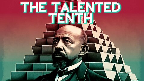"The Talented Tenth" - the most PMC work of W.E.B. Du Bois from his most conservative years