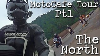 Moto Cafe Tour Pt1 'The North'