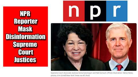 Top Stories NPR Reporter Engages In Disinformation Attacks Justices