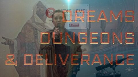 Dreams, Dungeons, & Deliverance Part 4: The Appointment (2/21/21)