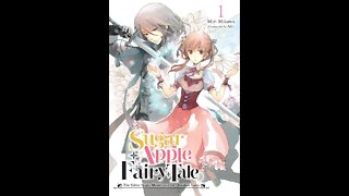 Sugar Apple Fairy Tale Volume 1 The Silver Sugar Master and the Obsidian Fairy