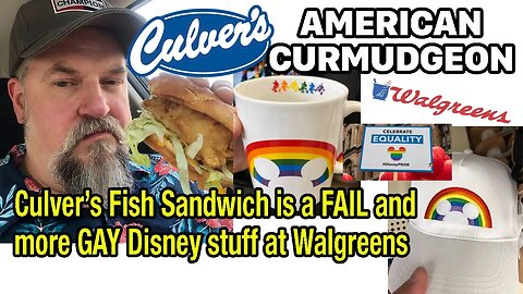 Culver's Fish Sandwich is a FAIL and more GAY Disney stuff at Walgreens