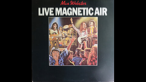 Max Webster - Live Magnetic Air (1979) [Complete LP]