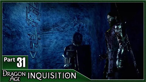 Dragon Age Inquisition, Part 31 / The Descent, Forgotten Caverns, Bastion of the Pure