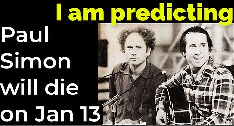 I am predicting: Paul Simon will die on Jan 13, 2024