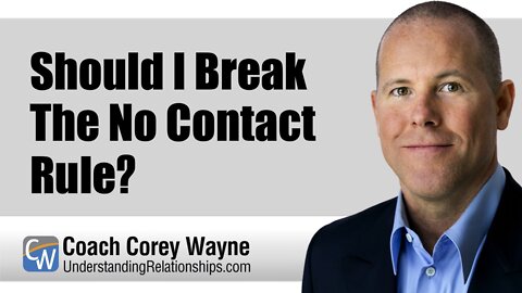Should I Break The No Contact Rule?