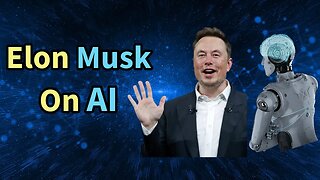 Elon Musk On AI...