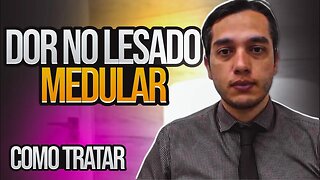 Lesão Medular - Tratamento De Dor No Lesado Medular