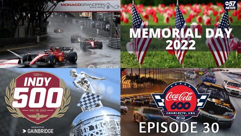 Episode 30 - 2022 Memorial Day Weekend: F1 Grand Prix of Monaco, Indianapolis 500, and the Coke 600