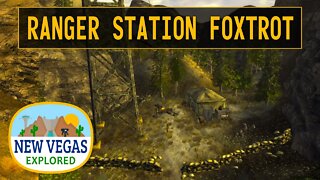 Ranger Station Foxtrot | Fallout New Vegas Explored