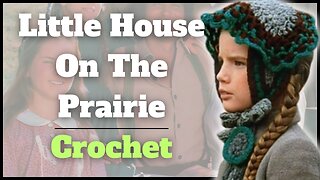 Little House On The Prairie Crochet: Laura Ingalls Bonet
