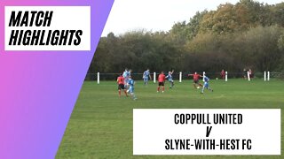 Coppull United v Slyne-with-Hest FC | Goals, Cards & Penalties! | Match Highlights