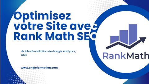 Optimisez votre Site avec Rank Math SEO: Guide d'Installation de Google Analytics, GSC