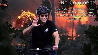 While Maui Burns And Americans Die Joe Biden Goes On Vacation And Offers "No Comment" On Maui Fires