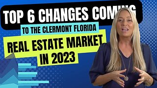 Top 6 Real Estate Changes in Clermont Florida! AND THE 2023 FORECAST w/Jamie at Clermont FL Homes