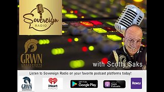 Sovereign Radio with Host Scotty Saks