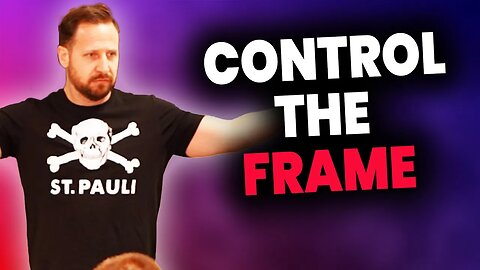 Frame Control HACKS: Be High Value in Any Conversation