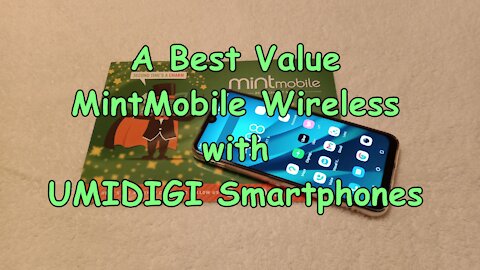 Using UMIDIGI smartphones on Mint Mobile wireless...