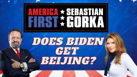 Does Biden get Beijing? Trish Regan with Sebastian Gorka on AMERICA First