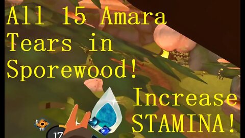 All 15 Amara Tears in the Sporewood! Stamina Upgrade for Aetheric Upgrade!