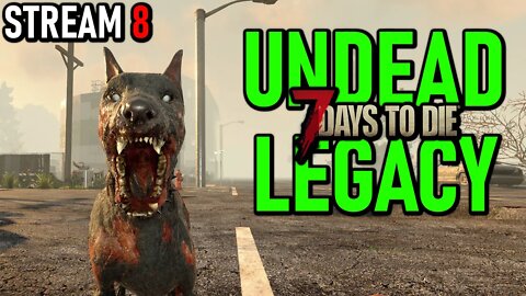 Horde Night is here | Undead Legacy Mod | 7 Days to Die A20 | Ep 8 #live