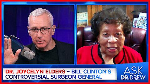 Dr. Joycelyn Elders – Bill Clinton's Controversial Surgeon General – LIVE on Ask Dr. Drew