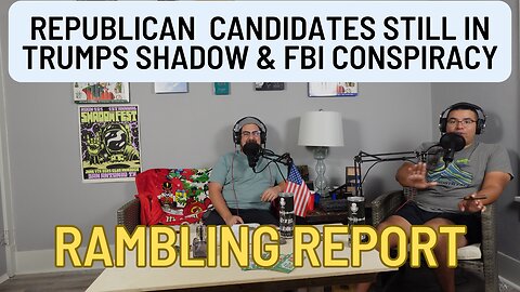 Republican candidates still in trumps shadow & FBI Conspiracy