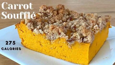 Carrot Souffle Recipe but Lighter - Thanksgiving side dish