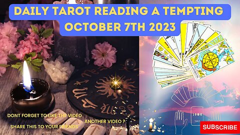 DAILY TAROT READING A TEMPTING October 7th 2023#lovetarotscope #horoscopereading #cardpredictions