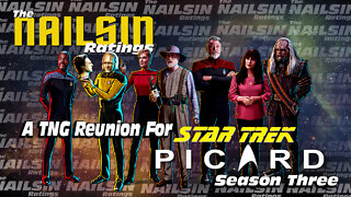 The Nailsin Ratings: A TNG Reunion For Picard Season 3