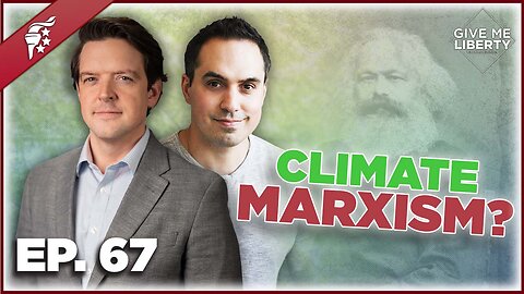 The Climate Crisis: A Trojan Horse for MARXISM? w/ Jason Mattera | Give Me Liberty Ep. 67