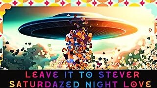 Leave it to Stever - one more Saturdazed night .