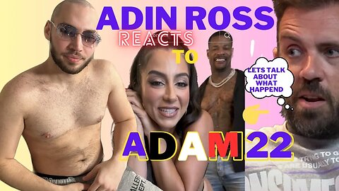 reacting to #adinross questing #adam22 about his relationship and more live