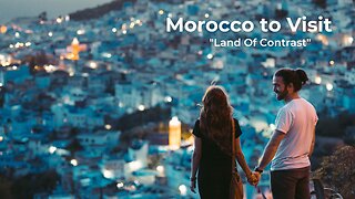 Morocco To Visit