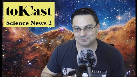 Science News 2: Dark Matter, Fusion, JWST Latest