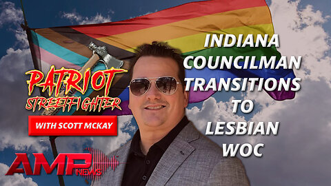 Indiana Councilman transitions to Lesbian WOC | October 9th, 2023 Patriot Streetfighter