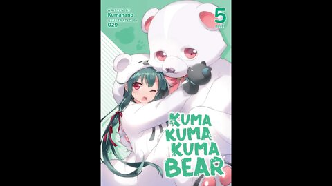 Kuma Kuma Kuma Bear Vol. 5