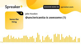 @unclericanita is awesome (1) (made with Spreaker)