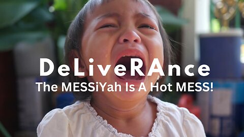Deliverance - The Messiah Is a Hot Mess!