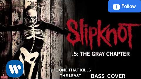 SLIPKNOT: THE ONE THAT KILLS THE LEAST BASS COVER