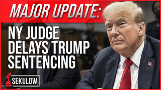 MAJOR UPDATE: NY Judge Delays Trump Sentencing