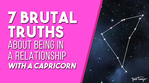 7 Brutal Truths About Being In A Relationship With A Capricorn