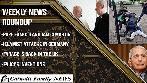 Weekly News Roundup June 6th, 2024 | Fauci's Lies, Pope Francis back with Fr. Martin, Islamist Attacks,