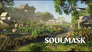 Soulmask Farming Basics How To Get Started